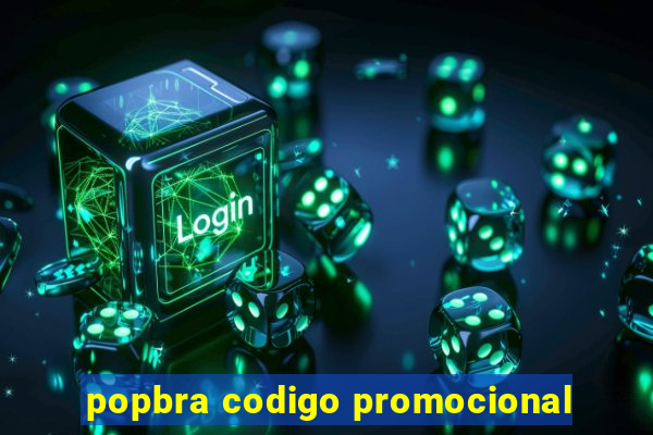 popbra codigo promocional